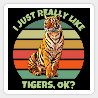 I Just Really Like Tigers OK Sticker